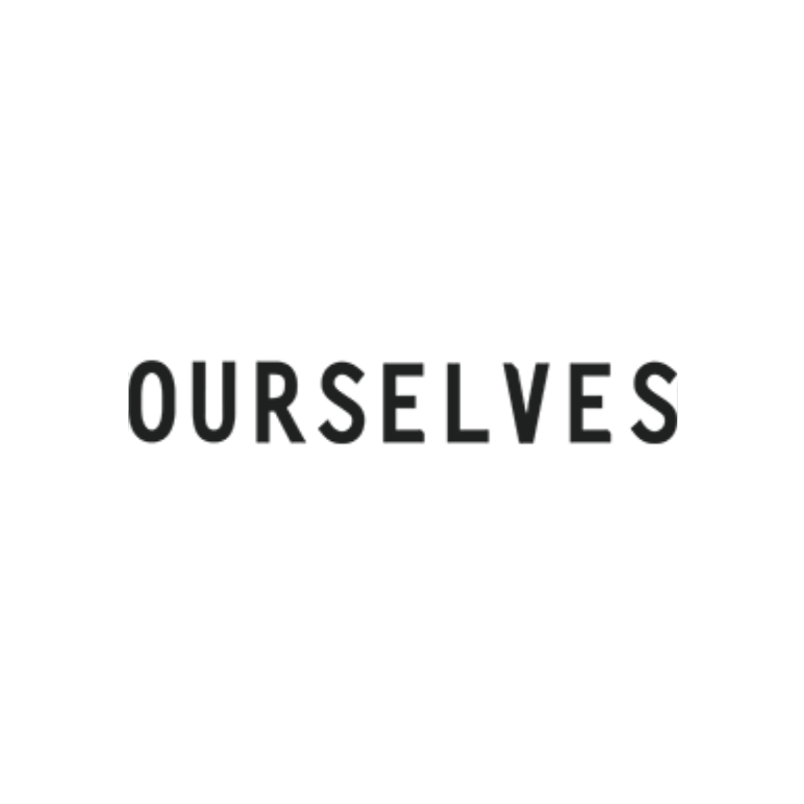 OURSELVES