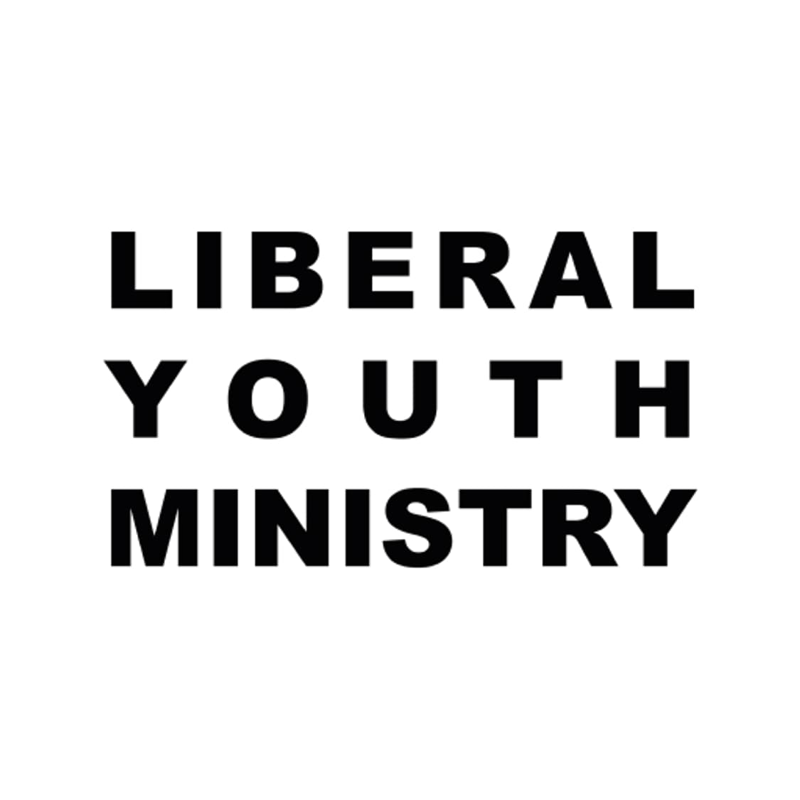 LIBERAL YOUTH MINISTRY